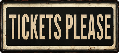 Tickets Please